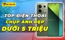 dien-thoai-chup-anh-dep-duoi-5-trieu