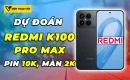 du-doan-redmi-k100-pro-max-se-duoc-trang-bi-pin-10000mah-va-man-hinh-2k-thumbnail