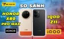 so-sanh-honor-x80-pro-max-vs-iqoo-z11