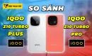 so-sanh-iqoo-z10-turbo-plus-vs-iqoo-z10-turbo-pro-thumbnail