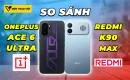 so-sanh-oneplus-ace-6-ultra-vs-redmi-k90-max-thumbnail