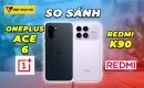 so-sanh-oneplus-ace-6-vs-redmi-k90-thumbnail