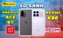 so-sanh-oneplus-ace-6t-vs-redmi-k90-thumbnail