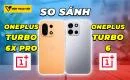 so-sanh-oneplus-turbo-6x-pro-vs-oneplus-turbo-6-thumbnail