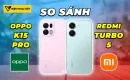 so-sanh-oppo-k15-pro-vs-redmi-turbo-5
