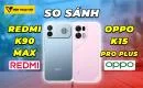 so-sanh-redmi-k90-max-vs-oppo-k15-pro-plus-thumbnail