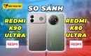 so-sanh-redmi-k90-ultra-vs-redmi-k80-ultra