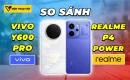 so-sanh-vivo-y600-pro-vs-realme-p4-power-thumbnail