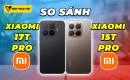 so-sanh-xiaomi-17t-pro-vs-xiaomi-15t-pro-thumbnail