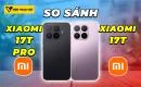 so-sanh-xiaomi-17t-pro-vs-xiaomi-17t-thumbnail