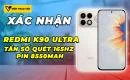 thong-so-ky-thuat-cua-redmi-k90-ultra-duoc-xac-nhan