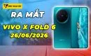 thong-so-ky-thuat-cua-vivo-x-fold-6-duoc-xac-nhan