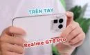 tren-tay-realme-gt8-pro