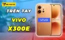 tren-tay-vivo-x300-e-thumbnail