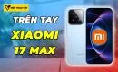 tren-tay-xiaomi-17-max-thumbnail