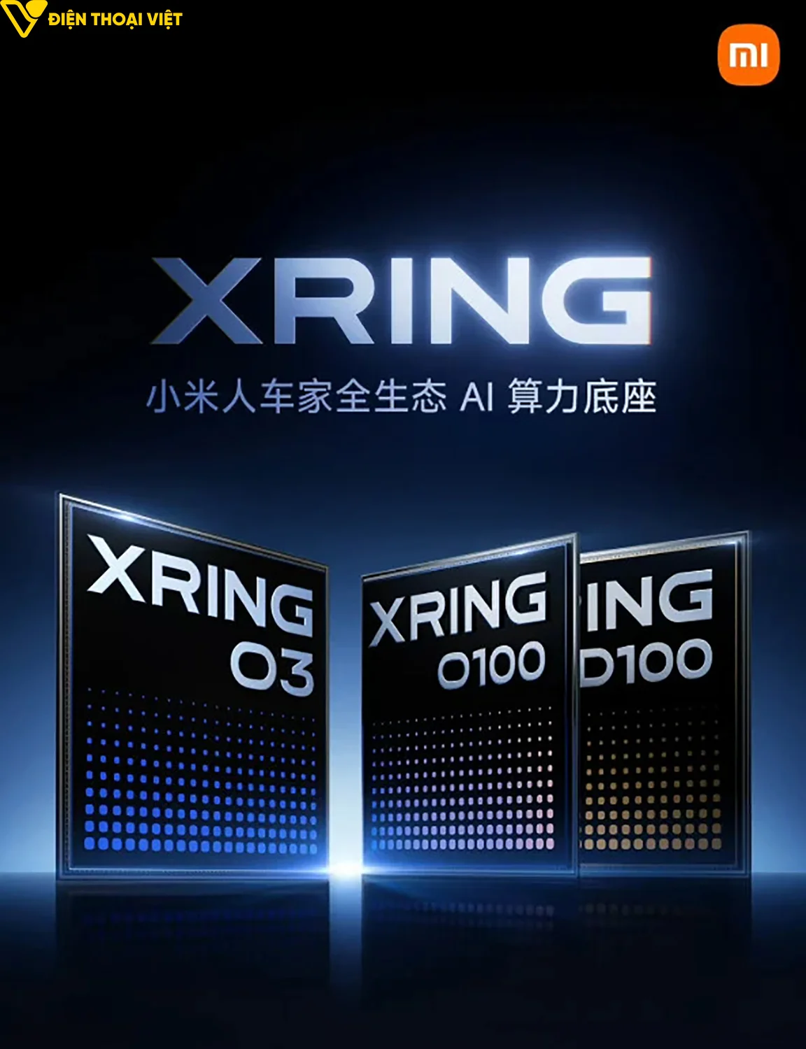Xring O100 và D100 nhắm mục tiêu vào AI và ô tô