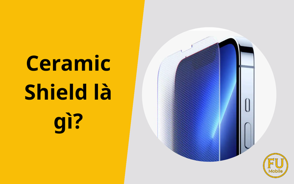 Mặt kính Ceramic Shield là gì? Tìm hiểu lớp kính siêu bền trên iPhone