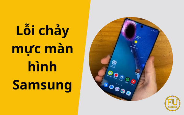 Lỗi chảy mực màn hình Samsung: Dấu hiệu nhận biết và giải pháp