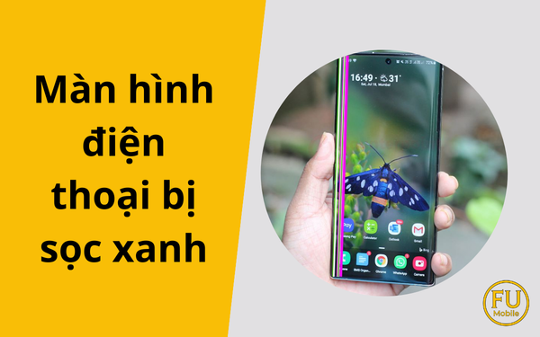 Chẩn đoán nguyên nhân màn hình điện thoại bị sọc xanh và cách khắc phục hiệu quả