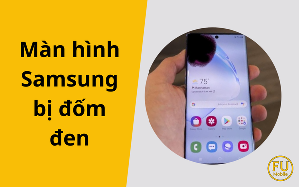 Màn hình Samsung bị đốm đen (chảy mực, loang màu): Nguyên nhân và cách sửa