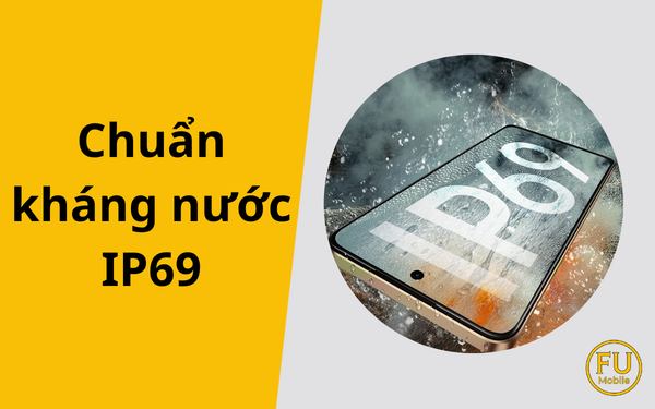 Chuẩn kháng nước IP69 là gì? Có phải là chuẩn cao nhất trên điện thoại
