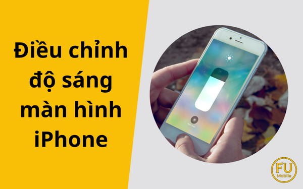 điều chỉnh độ sáng màn hình iphone
