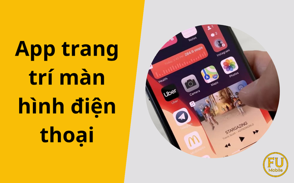 Top App trang trí màn hình điện thoại đẹp, không nặng máy