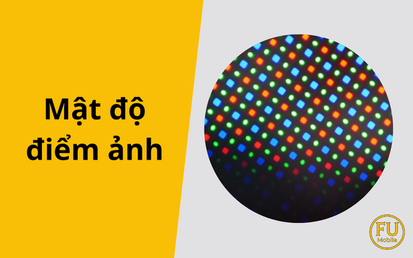 Mật độ điểm ảnh PPI là gì? Giải mã PPI, DPI và cách chọn màn hình chuẩn