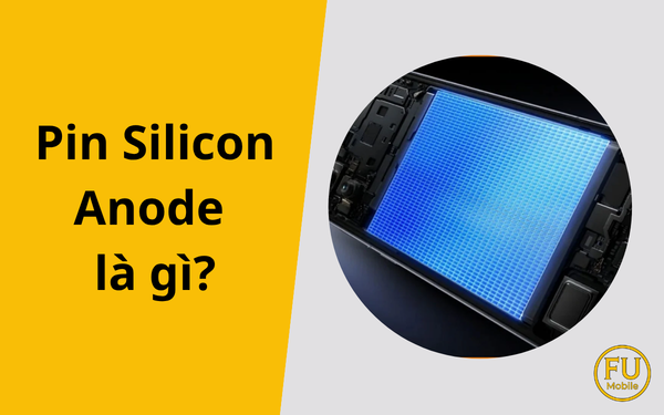 Pin Silicon Anode là gì? Ưu, nhược điểm và tương lai trên điện thoại thông minh
