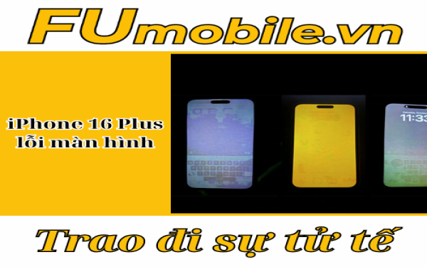 iPhone 16 Plus lỗi màn hình: Hướng dẫn cách khắc phục tại FUmobile