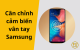 Cân chỉnh cảm biến vân tay Samsung: Khắc phục triệt để lỗi sau khi sửa chữa