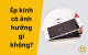 Ép kính có ảnh hưởng gì không? Sự thật ít người biết khi sửa điện thoại