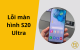 Cách khắc phục lỗi màn hình S20 Ultra bị trắng, xanh, sọc dọc triệt để