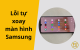 Cách khắc phục lỗi tự xoay màn hình Samsung hiệu quả tại nhà
