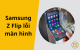 Samsung Z Flip lỗi màn hình: Nhận diện nguyên nhân và giải pháp khắc phục