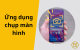 ung-dung-chup-man-hinh-01