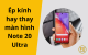 Ép kính hay thay màn hình Note 20 Ultra: Giải pháp nào tối ưu nhất?
