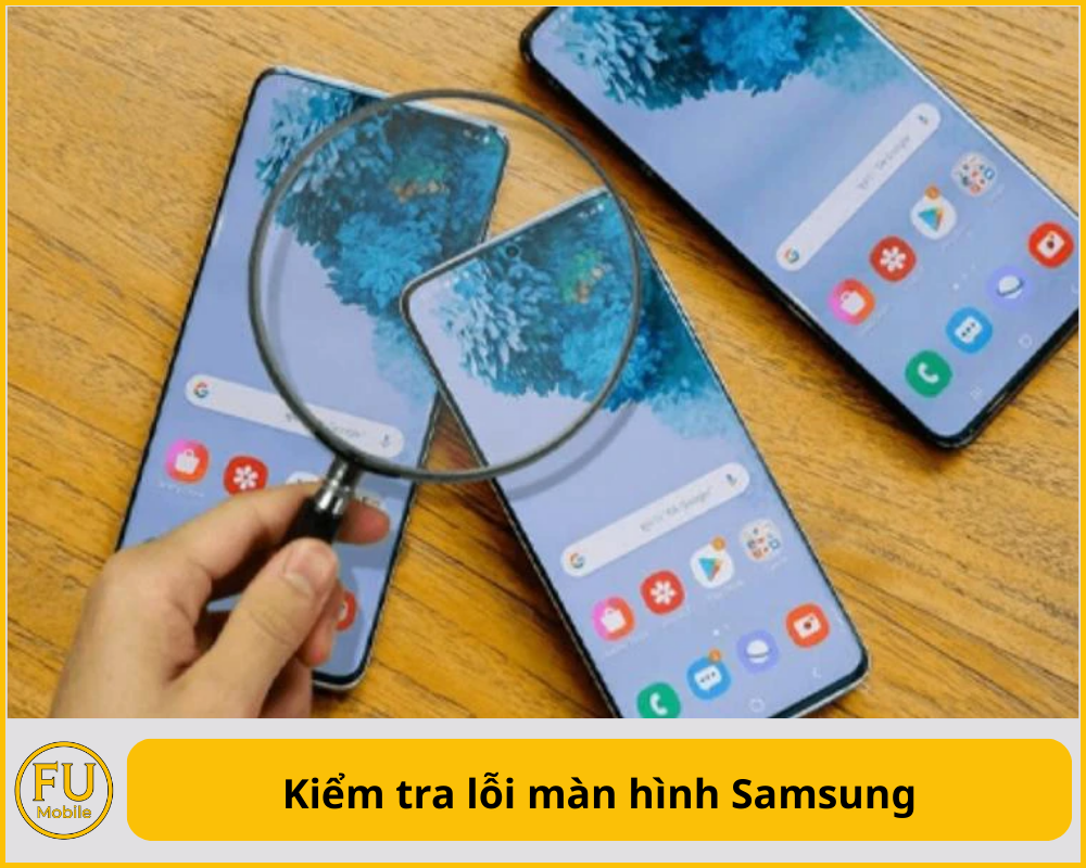 Kiểm tra lỗi màn hình Samsung