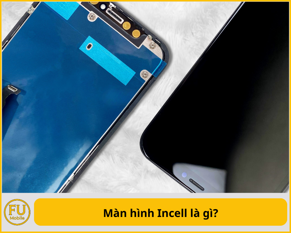 Màn hình Incell là gì?