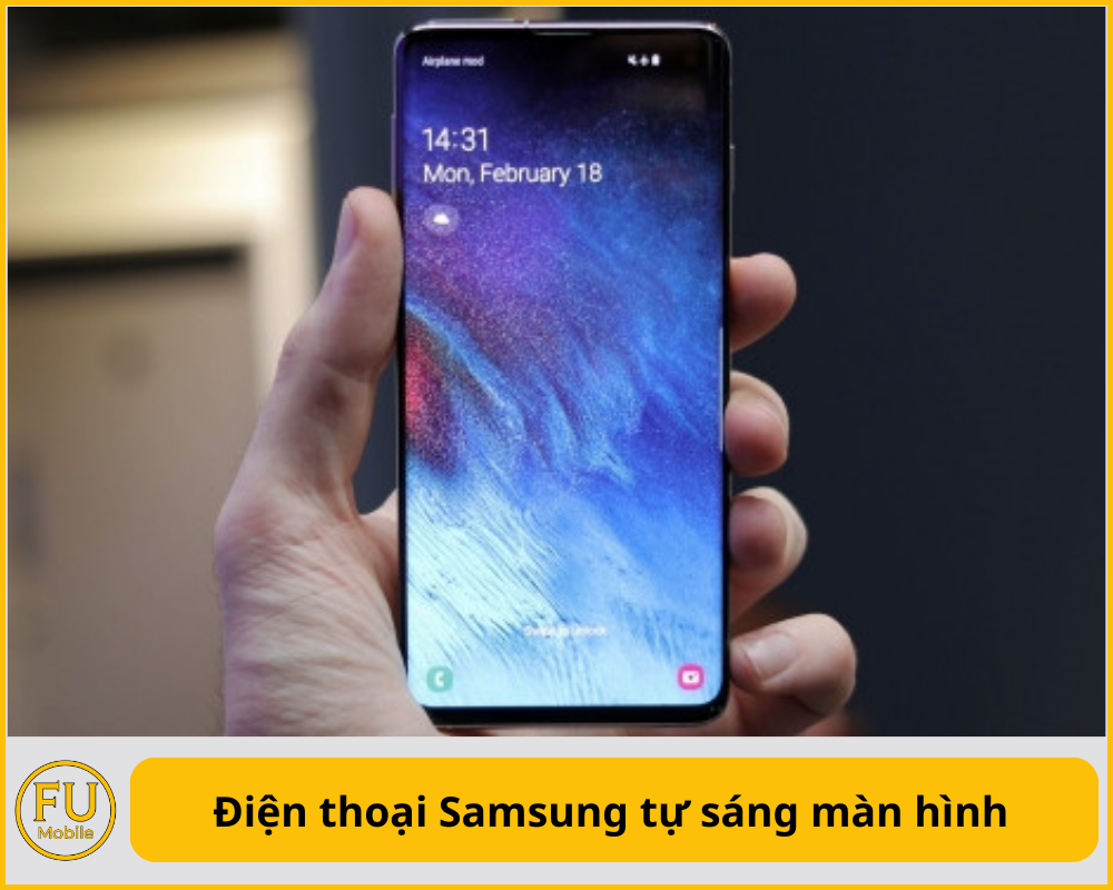 Điện thoại Samsung tự sáng màn hình