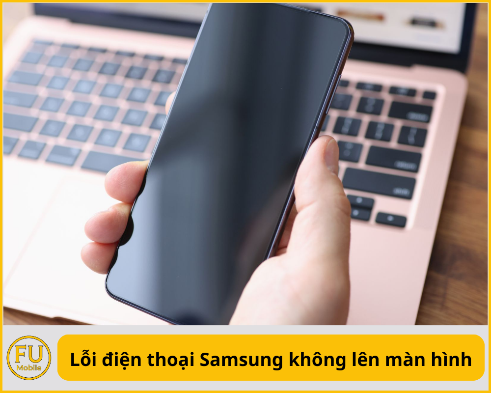 Lỗi điện thoại Samsung không lên màn hình