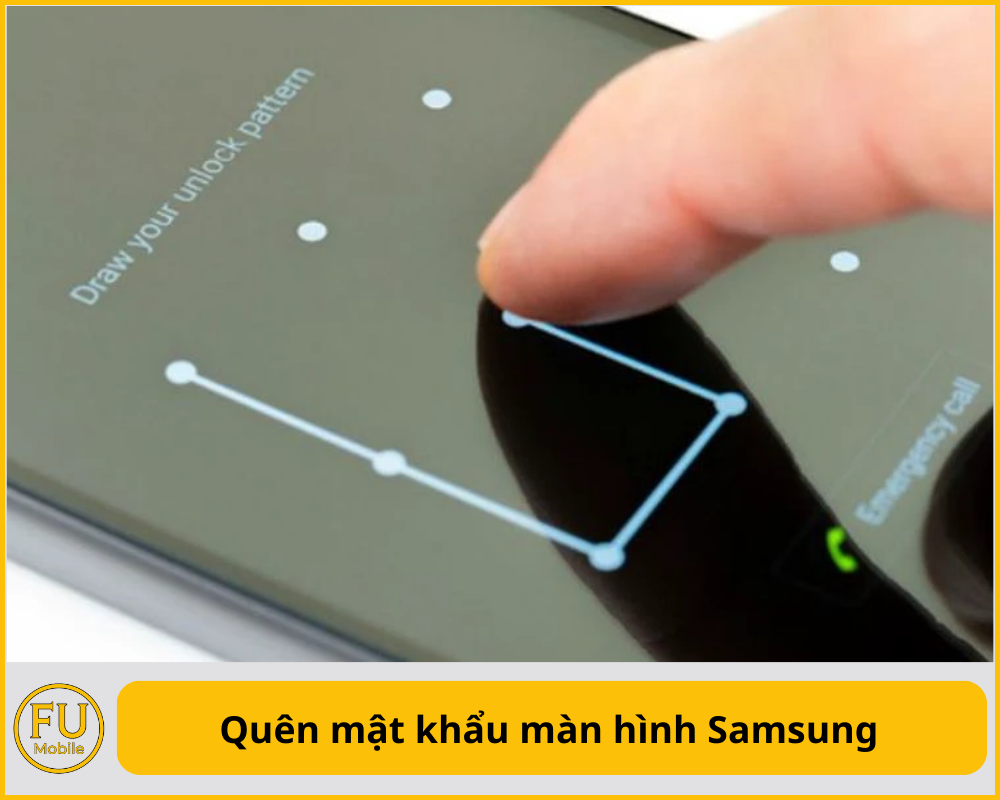 Quên mật khẩu màn hình Samsung