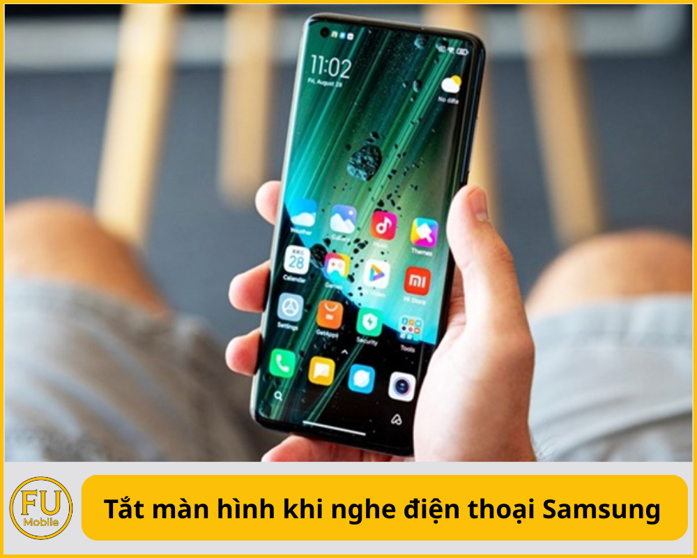 Tắt màn hình khi nghe điện thoại Samsung
