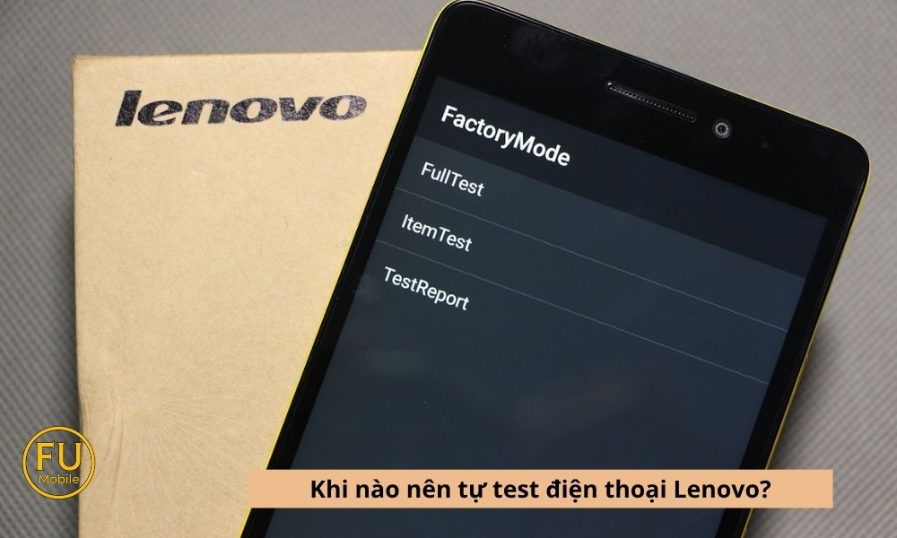Tự test máy Lenovo tại nhà khi nào?