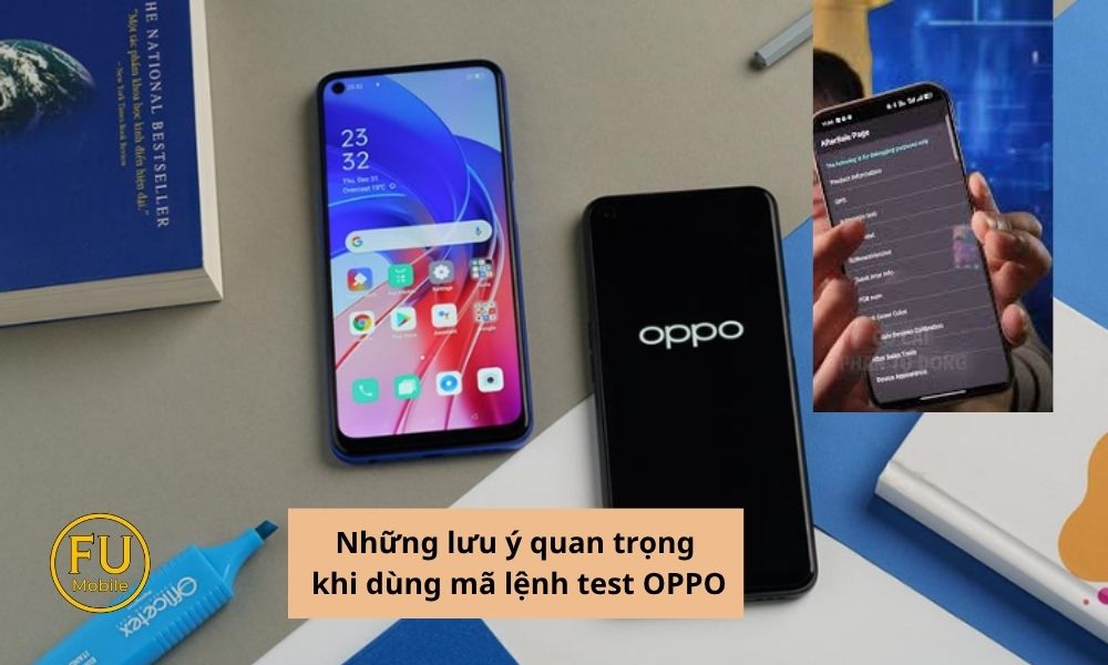 luu-y-khi-dung-lenh-test-oppo