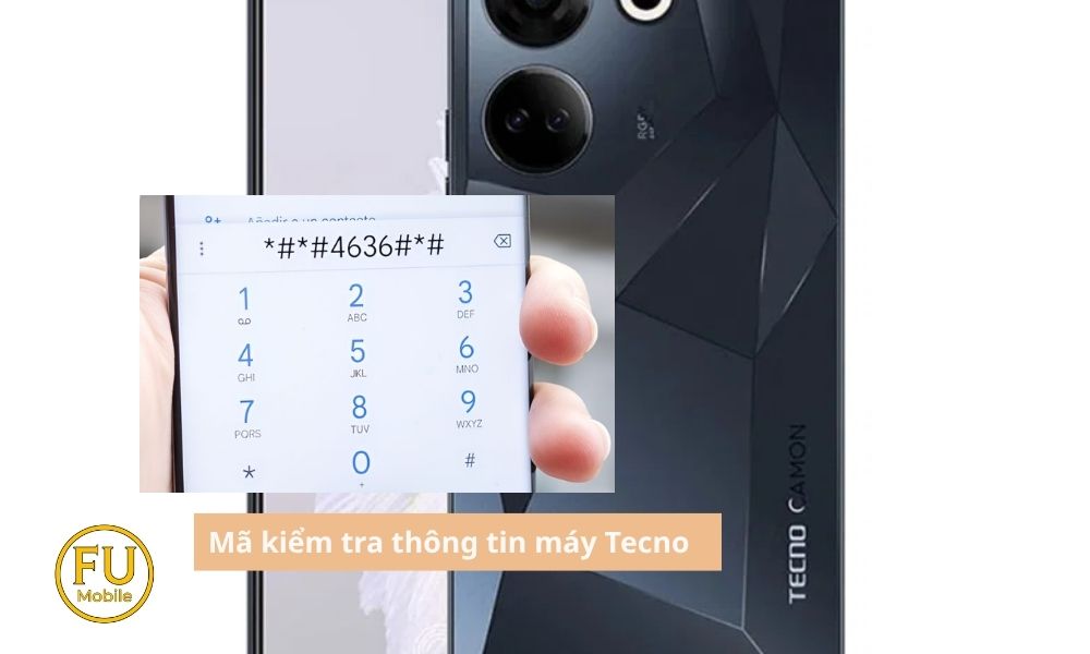 Mã test kiểm tra thông tin máy Tecno