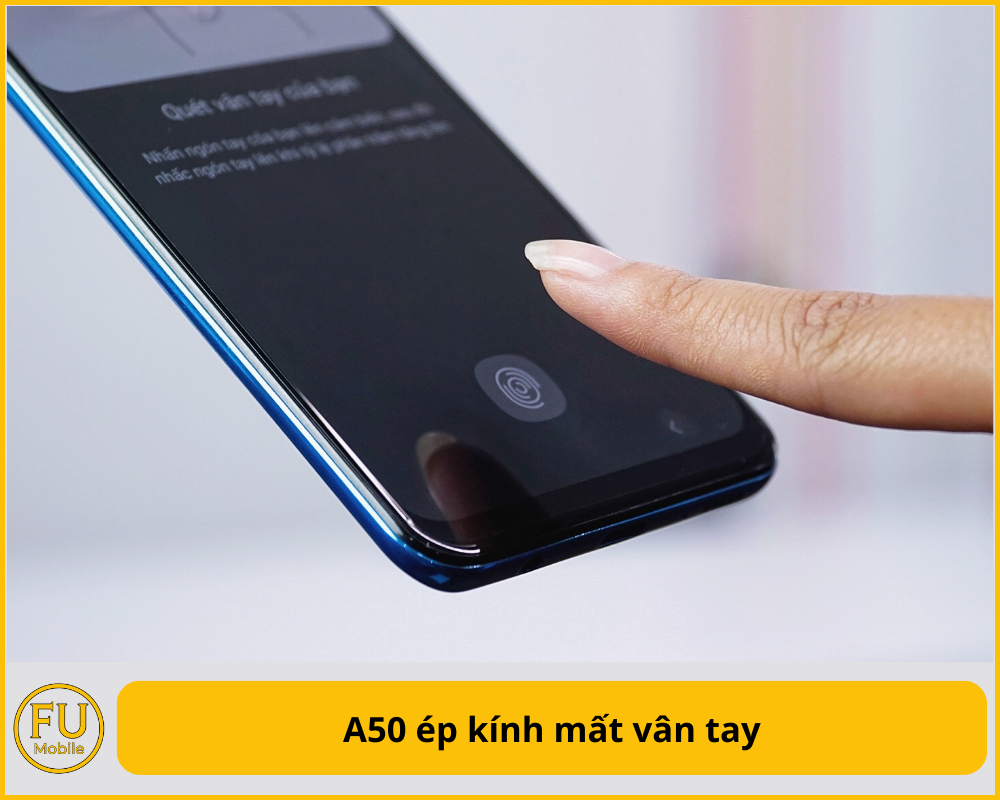 A50 ép kính mất vân tay