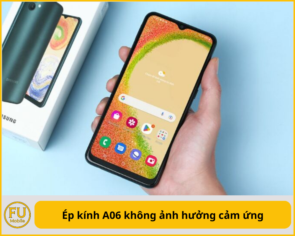 Ép kính A06 không ảnh hưởng cảm ứng