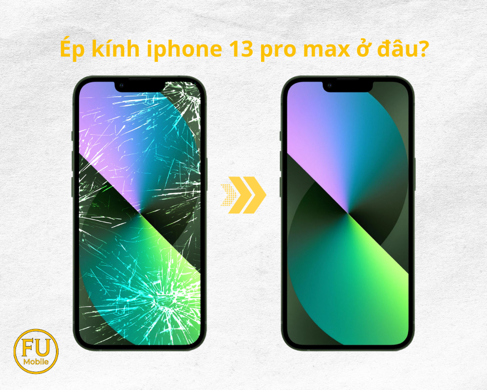 Ép kính iPhone 13 Pro Max