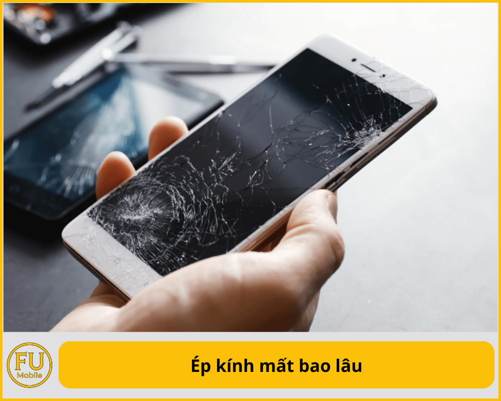 Ép kính mất bao lâu